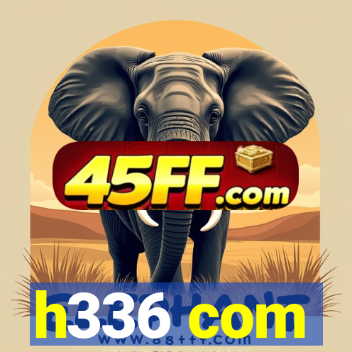 h336 com